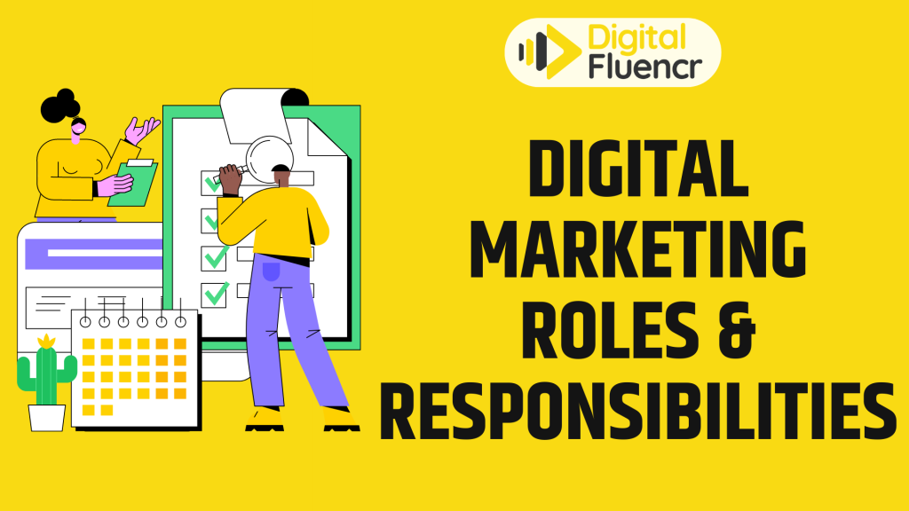 Digital Marketing Roles & Responsibilities