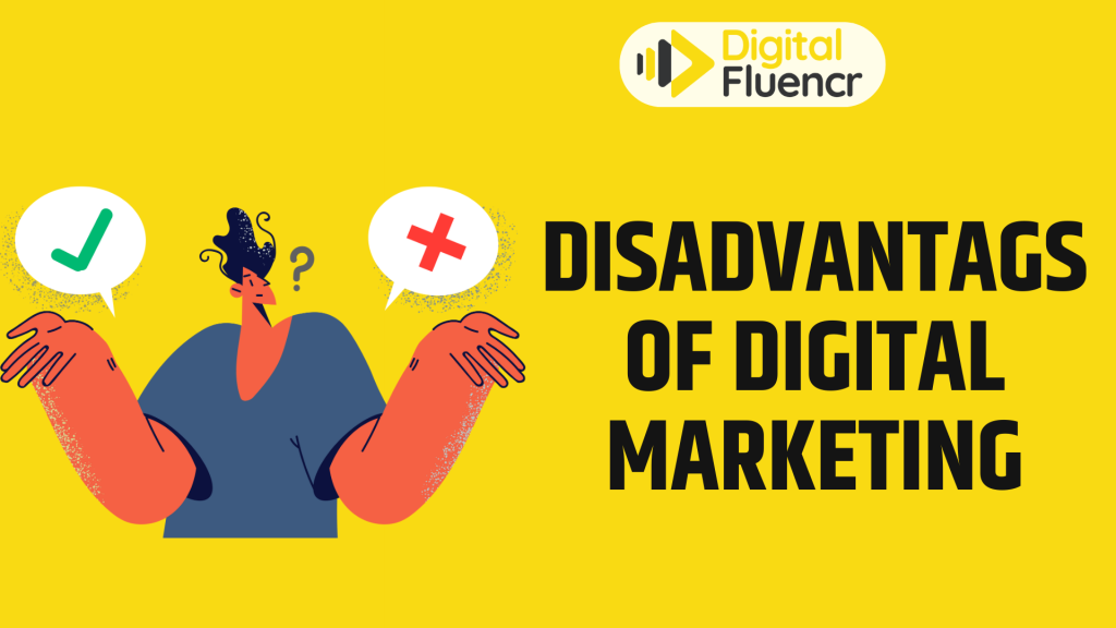Disadvantages of Digital Marketing